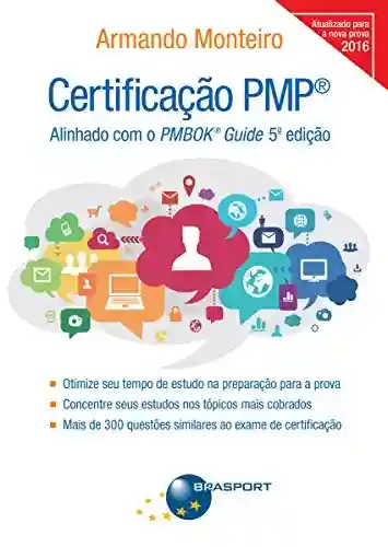 Certificação PMP: Alinhado com o PMBOK® Guide 5ª edição - Armando Monteiro