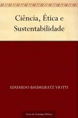 Livro Baixar: Ciência, Ética e Sustentabilidade