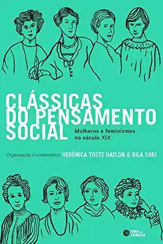 Livro Baixar: Clássicas do pensamento social: Mulheres e feminismos no século XIX