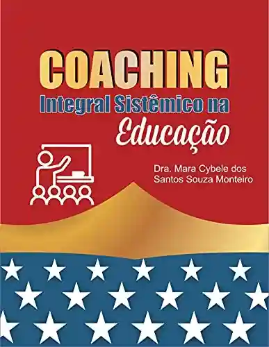 Livro Baixar: Coaching Integral Sistêmico na Educação