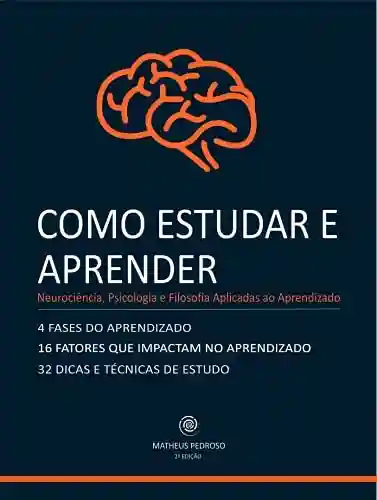 Livro Baixar: Como Estudar e Aprender: Neurociência, Psicologia e Filosofia Aplicadas ao Aprendizado