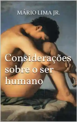 Considerações sobre o ser humano - Mário Lima Jr.