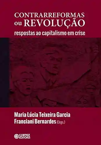 Livro Baixar: Contrarreformas ou revolução: respostas ao capitalismo em crise