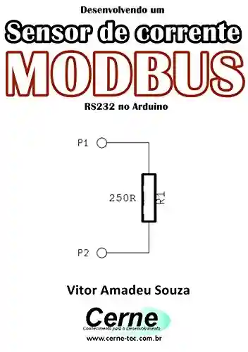 Livro Baixar: Desenvolvendo um Sensor de corrente MODBUS RS232 no Arduino