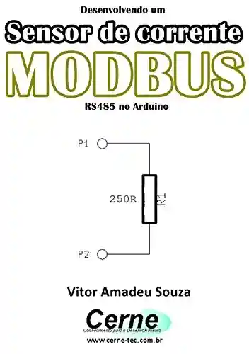 Livro Baixar: Desenvolvendo um Sensor de corrente MODBUS RS485 no Arduino