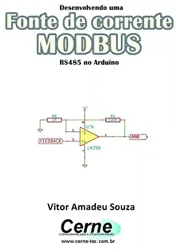Livro Baixar: Desenvolvendo uma Fonte de corrente MODBUS RS485 no Arduino