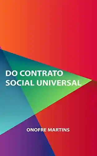 Do Contrato Social Universal - Onofre de Andrade Martins
