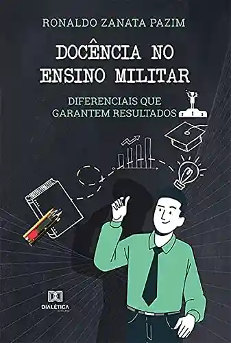 Livro Baixar: Docência no ensino militar: diferenciais que garantem resultados