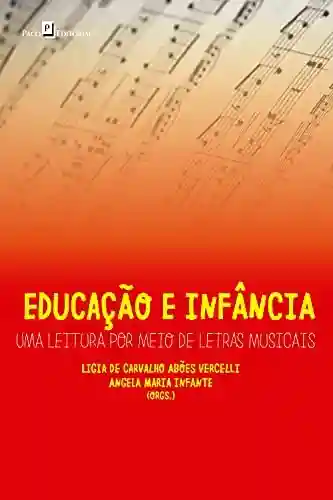 Livro Baixar: Educação e infância: Uma leitura por meio de letras musicais