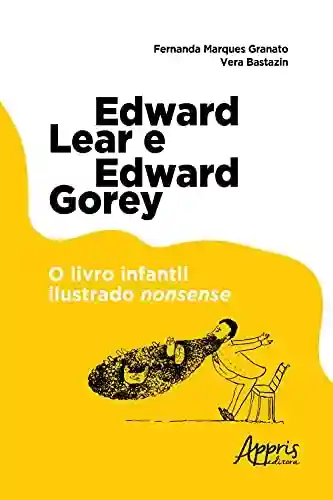 Livro Baixar: Edward Lear e Edward Gorey: O Livro Infantil Ilustrado Nonsense