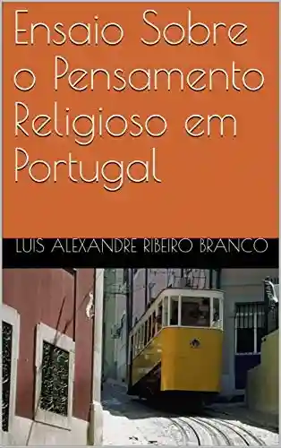 Livro Baixar: Ensaio Sobre o Pensamento Religioso em Portugal