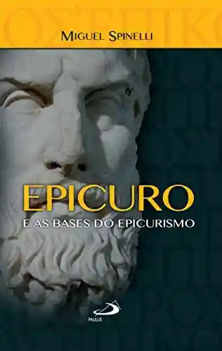 Livro Baixar: Epicuro e as bases do epicurismo (Ensaios filosóficos)