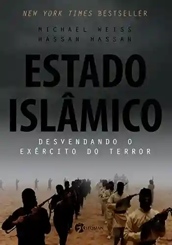 Livro Baixar: Estado Islâmico: Desvendando o Exército do Terror