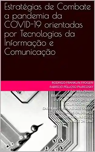 Livro Baixar: Estratégias de Combate a pandemia da COVID-19 orientadas por Tecnologias da Informação e Comunicação