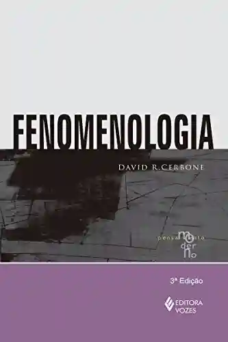 Livro Baixar: Fenomenologia (Coleção Pensamento Moderno)