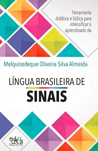 Livro Baixar: Ferramenta didática e lúdica para intensificar o aprendizado da Língua Brasileira de Sinais