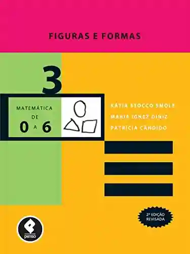 Livro Baixar: Figuras e Formas (Coleção Matemática de 0 a 6 Livro 3)