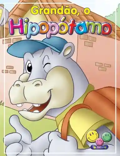 Livro Baixar: Filhotes Travessos: Grandão, o Hipopotamo