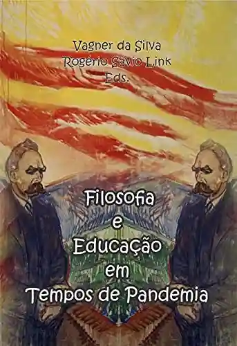 Filosofia da educação em tempos de pandemia - Vagner da Silva