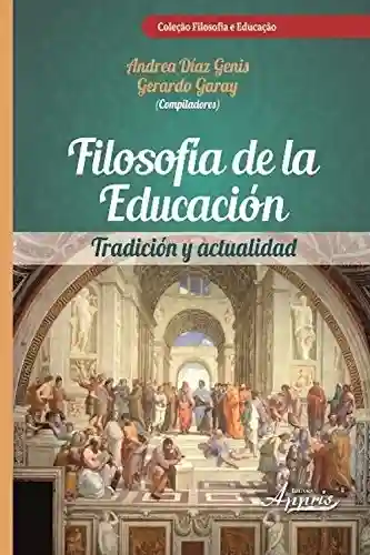 Livro Baixar: Filosofía de la educación: tradición y actualidad (Ciências Sociais: Filosofia)