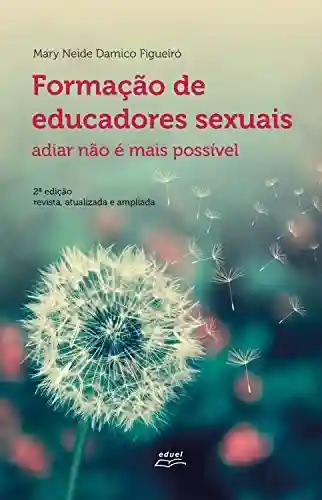 Livro Baixar: Formação de educadores sexuais: adiar não é mais possível