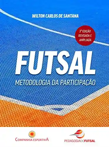 Livro Baixar: Futsal: metodologia da participação