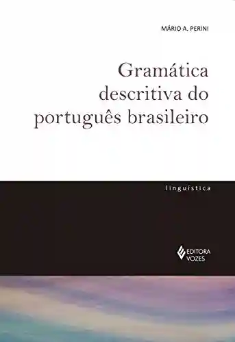 Livro Baixar: Gramática descritiva do português brasileiro (De Linguística)