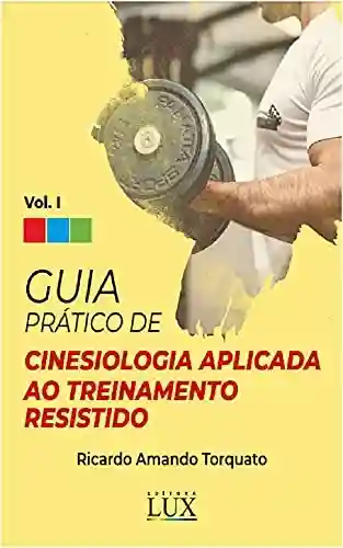 Livro Baixar: Guia Prático de Cinesiologia Aplicada ao Treinamento Resistido