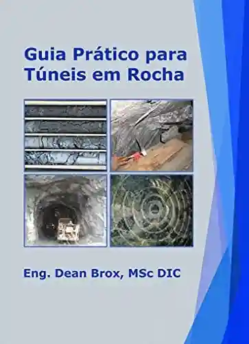 Livro Baixar: Guia Prático para Túneis em Rocha