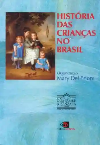 Livro Baixar: História das crianças no Brasil