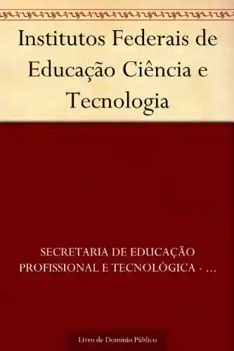 Livro Baixar: Institutos Federais de Educação Ciência e Tecnologia
