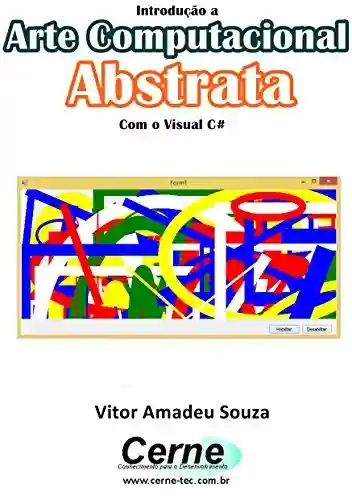 Livro Baixar: Introdução a Arte Computacional Abstrata Com o Visual C#