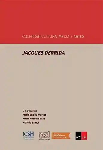 Jacques Derrida - Maria Lucília da Silva