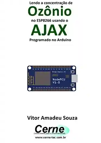 Livro Baixar: Lendo a concentração de Ozônio no ESP8266 usando o AJAX Programado no Arduino