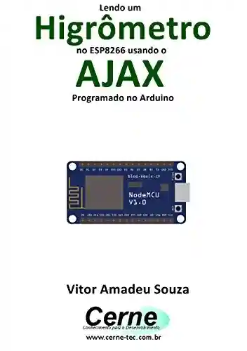 Livro Baixar: Lendo um Higrômetro no ESP8266 usando o AJAX Programado no Arduino