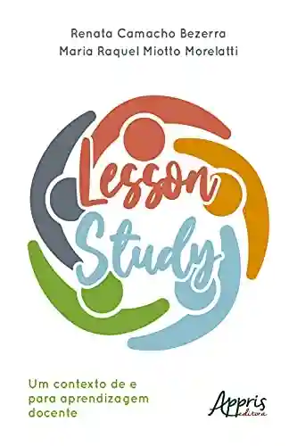 Livro Baixar: Lesson Study: Um Contexto de e para Aprendizagem Docente