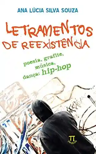 Livro Baixar: Letramentos de reexistência: poesia, grafite, música, dança: hip-hop (Estratégias de ensino Livro 26)