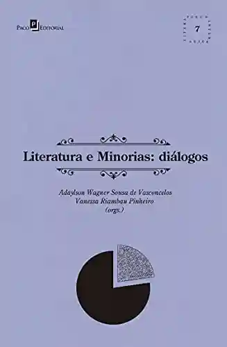 Literatura e minorias: Diálogos (Coleção Literatura e Interfaces Livro 7) - Adaylson Wagner Sousa de Vasconcelos