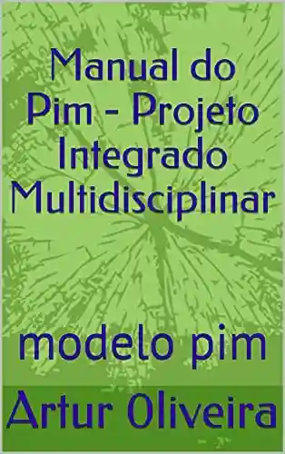 Livro Baixar: Manual do Pim – Projeto Integrado Multidisciplinar: modelo pim