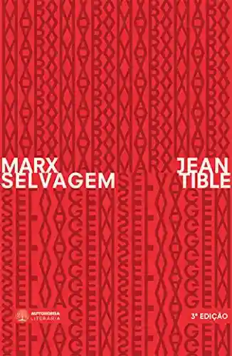 Marx selvagem - Jean Tible
