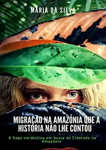 Livro Baixar: Migração Na Amazônia Que A História Não Lhe Contou