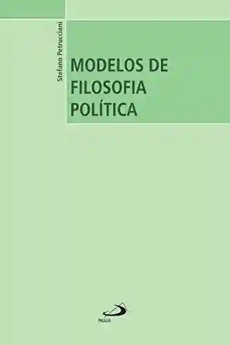 Livro Baixar: Modelos de Filosofia Política