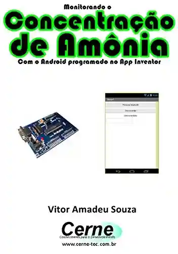 Monitorando a Concentração de Amônia Com o Android programado no App Inventor - Vitor Amadeu Souza
