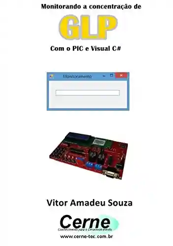 Livro Baixar: Monitorando a concentração de GLP Com o PIC e Visual C#