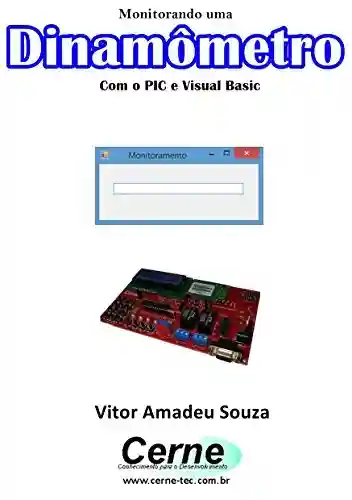 Livro Baixar: Monitorando um Dinamômetro Com o PIC e Visual Basic