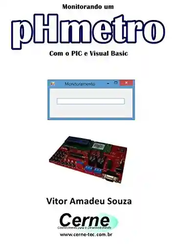 Livro Baixar: Monitorando um pHmetro Com o PIC e Visual Basic