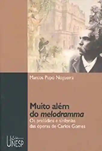Muito Além Do Melodramma - Marcos Pupo Nogueira