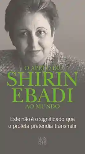 Livro Baixar: O apelo de Shirin Ebadi ao mundo: Este nao é o significado que o profeta pretendia transmitir