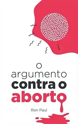 Livro Baixar: O argumento contra o aborto