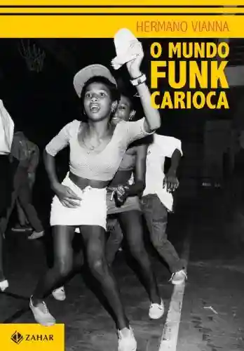 Livro Baixar: O mundo funk carioca (Antropologia social)